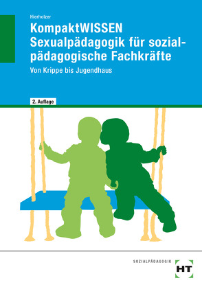 eBook inside: Buch und eBook KompaktWISSEN Sexualpädagogik für sozialpädagogische Fachkräfte von Hierholzer,  Stefan