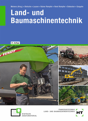 eBook inside: Buch und eBook Land- und Baumaschinentechnik von Dietsche,  Stefan, Dr. Rempfer,  Rainer, Dr. Rempfer,  René, Lausen,  Gerd, Meiners ,  Hermann, Siebecker,  Ralf, Szeguhn,  Stefanie