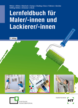 eBook inside: Buch und eBook Lernfeldbuch für Maler/-innen und Lackierer/-innen von Bittner,  Verena, Böhm,  Katharina, Bubelach,  Melanie, Campe,  Siri, Deuling,  Andreas, Ense,  Markus, Fahrner,  Hans Jörg, Gericke,  Ingo, Gößling-Bohlen,  Kerstin, Grümmer,  Andreas, Stock,  Jens-Oliver