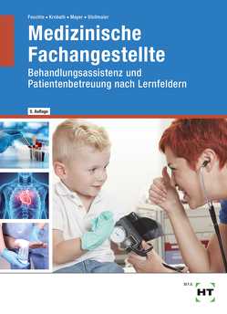 eBook inside: Buch und eBook Medizinische Fachangestellte von Dr. Feuchte,  Christa, Dr. Stollmaier,  Winfried, Krobath,  Clarissa, Mayer,  Angelika