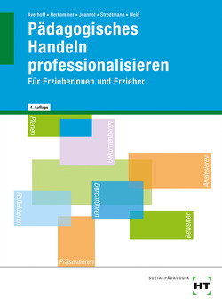 eBook inside: Buch und eBook Pädagogisches Handeln professionalisieren von Averhoff,  Cornelia, Herkommer,  Lotte, Jeannot,  Godje, Strodtmann,  Dorothea, Weiß,  Elke