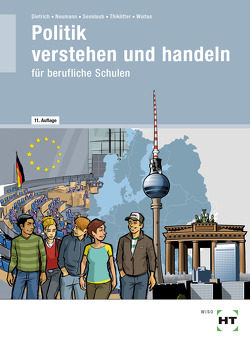 eBook inside: Buch und eBook Politik verstehen und handeln von Dietrich,  Ralf, Neumann,  Dunja, Sennlaub,  Markus, Thikötter,  Gesche, Woitas,  Martina