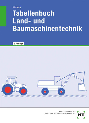 eBook inside: Buch und eBook Tabellenbuch Land- und Baumaschinentechnik von Meiners ,  Hermann