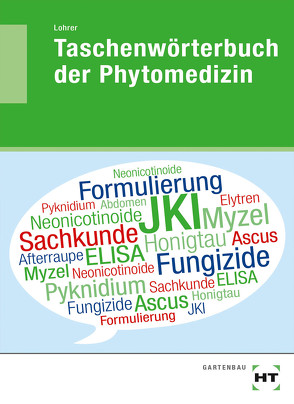 eBook inside: Buch und eBook Taschenwörterbuch der Phytomedizin von Lohrer,  Thomas