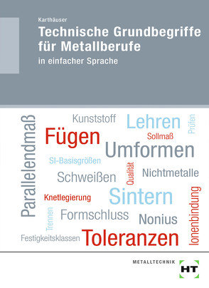 eBook inside: Buch und eBook Technische Grundbegriffe für Metallberufe von Karthäuser,  Ulrich