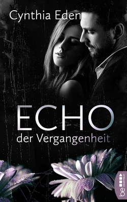 Echo der Vergangenheit von Betzenbichler,  Richard, Eden,  Cynthia, Mrugalla,  Katrin