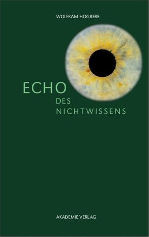 Echo des Nichtwissens von Hogrebe,  Wolfram