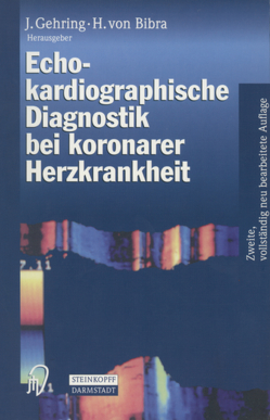 Echokardiographische Diagnostik bei koronarer Herzkrankheit von Bibra,  Helene von, Gehring,  J.