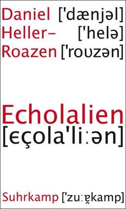 Echolalien von Bischoff,  Michael, Heller-Roazen,  Daniel