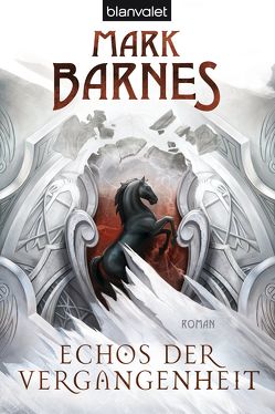 Echos der Vergangenheit von Barnes,  Mark, Horbas,  Waltraud