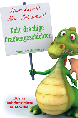 Echt drachige Drachengeschichten von Meier,  Martina