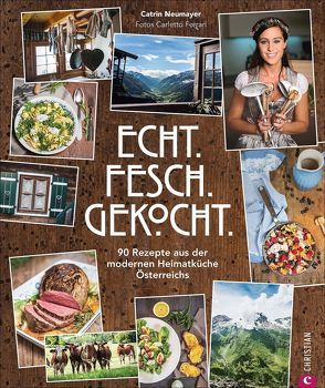 Echt. Fesch. Gekocht. von Ferrari,  Carletto, Neumayer,  Catrin