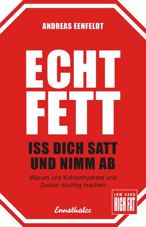 Echt fett – Iss dich satt und nimm ab von Eenfeldt,  Andreas, Schönauer,  Mag. Robert und Gunnela