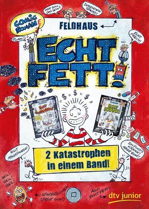 Echt fett, Zwei Katastrophen in einem Band von Feldhaus,  Hans-Jürgen