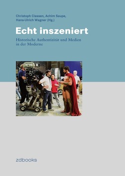 Echt inszeniert von Classen,  Christoph, Saupe,  Achim, Wagner,  Hans-Ulrich