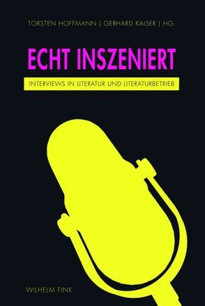 Echt inszeniert von Birnstiel,  Klaus, Diers,  Michael, Doms,  Misia Sophia, Dörfelt-Mathey,  Tabea, Drügh,  Heinz, Götze,  Clemens, Gröbel,  Ute, Hoffmann,  Torsten, Hoppe,  Felicitas, Hückstädt,  Hauke, Johannsen,  Anja, Kaiser,  Gerhard, Kuhlmann,  Martin, Leh,  Almut, Lutz,  Daniel, Meyer-Sickendiek,  Burkhard, Pottbeckers,  Jörg, Ruchatz,  Jens, Schaffrick,  Matthias, te Heesen,  Anke, Theele,  Ivo, Trilcke,  Peer, Tuschling,  Jeanine, Unglaub,  Erich, von Uslar,  Moritz