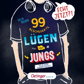 Echt jetzt?! 99 bescheuerte Lügen über Jungs, die du nicht glauben solltest von Designdoppel,  GbR, Marmon,  Uticha, Treder,  Felix