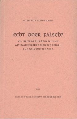 Echt oder falsch? von Schulmann,  Otto von