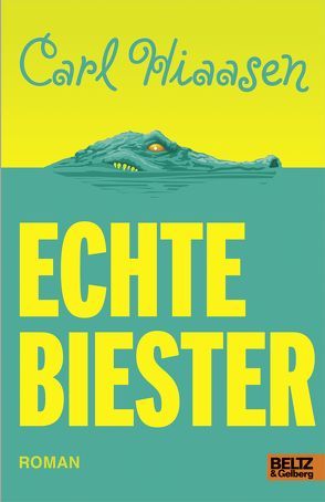 Echte Biester von Hiaasen,  Carl, Koseler,  Michael, Meinzold,  Maximilian