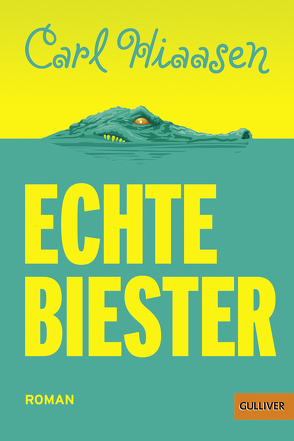 Echte Biester von Hiaasen,  Carl, Koseler,  Michael