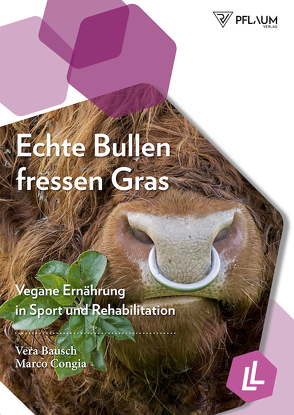 Echte Bullen fressen Gras von Bausch,  Vera, Congia,  Marco