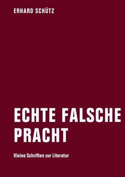 Echte falsche Pracht von Döring,  Jörg, Oels,  David, Schütz,  Erhard