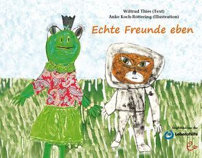 Echte Freunde eben von Koch-Röttering,  Anke, Thies,  Wiltrud