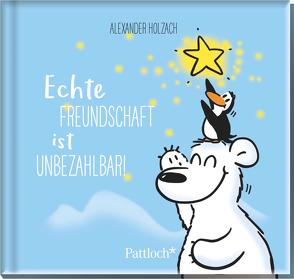 Echte Freundschaft ist unbezahlbar! von Holzach,  Alexander