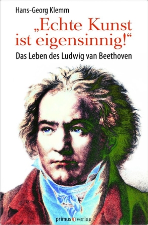 »Echte Kunst ist eigensinnig!« von Klemm,  Hans-Georg