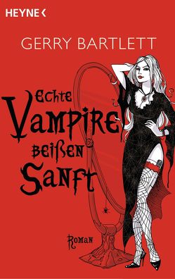 Echte Vampire beißen sanft von Bartlett,  Gerry, Sturm,  Ursula C.