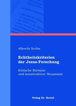 Echtheitskriterien der Jesus-Forschung von Scriba,  Albrecht