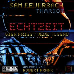 EchtzeiT 3 von Feuerbach,  Sam, Frank,  Robert, Thariot