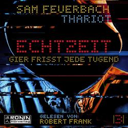 EchtzeiT 3 von Feuerbach,  Sam, Frank,  Robert, Thariot