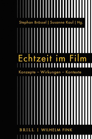 Echtzeit im Film von Becker,  Andreas, Brössel,  Stephan, Fritsch,  Birte, Grothe,  Christoph, Hänselmann,  Matthias, Kappelhoff,  Hermann, Kaul,  Susanne, Kreuzer,  Stefanie, Kuhn,  Markus, Lenz,  Felix, Menke,  Sara, Nitsche,  Jessica, Palmier,  Jean-Pierre, Schröter,  Jens, Schweinitz,  Jörg, Skrandies,  Timo, Tetzlaff,  Stefan, Ueberfeldt,  Johannes, Wiemer,  Serjoscha, Wulff,  Hans-Jürgen