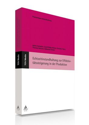 Echtzeitinstandhaltung zur Effektivitätssteigerung in der Produktion (E-Book, PDF) von Fabry,  T., Gartzen,  Thomas, Kamp,  S., Kampker,  A., Winter,  C.-P.