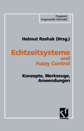 Echtzeitsysteme und Fuzzy Control von Rzehak,  Helmut