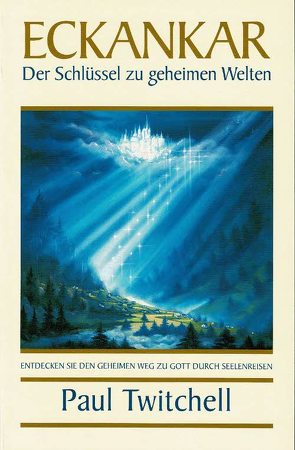 Eckankar – Der Schlüssel zu geheimen Welten von Twitchell,  Paul