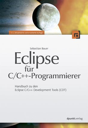 Eclipse für C/C++-Programmierer von Bauer,  Sebastian