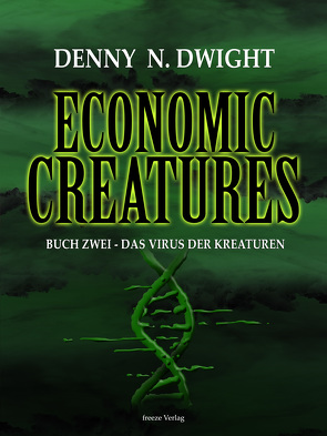 Economic Creatures von Dwight,  Denny N.