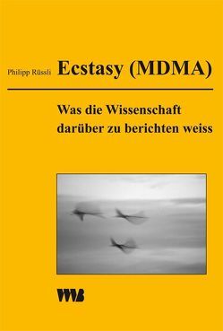 Ecstasy (MDMA) von Rüssli,  Philipp