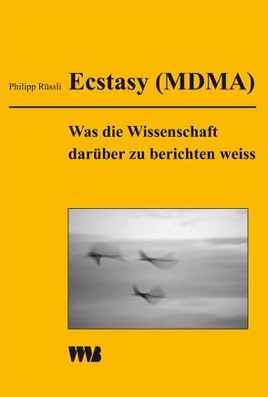 Ecstasy (MDMA) von Rüssli,  Philipp