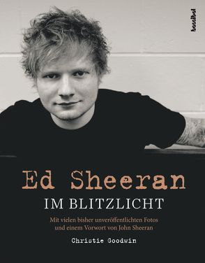 Ed Sheeran von Fleischmann,  Paul, Goodwin,  Christie, Sheeran,  John