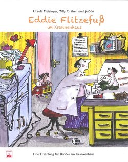 Eddie Flitzefuß im Krankenhaus von Meisinger,  Ursula, Orthen,  Milly, Papan, 