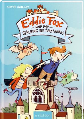 Eddie Fox und das Geheimnis des Turmzimmers (Eddie Fox 3) von Göhlich,  Susanne, Szillat,  Antje