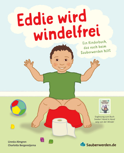 Eddie wird windelfrei von Almgren,  Linnéa, Bergenstjerna,  Charlotta, Bergenstjerna,  Michael, Bergenstjerna,  Sofia, Persson,  Gaby