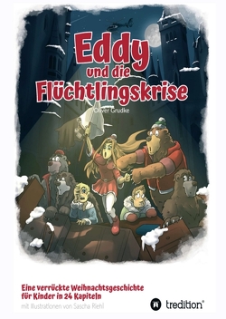 Eddy und die Flüchtlingskrise von Grudke,  Oliver, Riehl,  Sascha