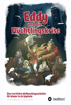 Eddy und die Flüchtlingskrise von Grudke,  Oliver, Riehl,  Sascha