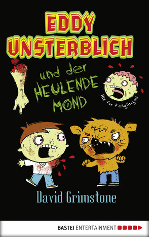 Eddy Unsterblich und der heulende Mond von Grimstone,  David, Neiske,  Christina