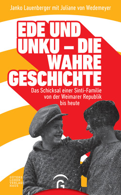 Ede und Unku – die wahre Geschichte von Lauenberger,  Janko, von Wedemeyer,  Juliane