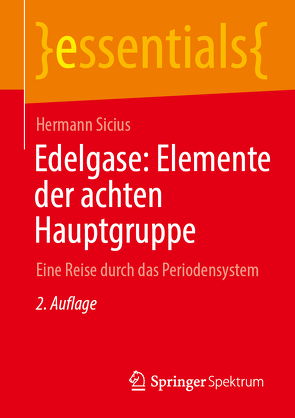 Edelgase: Elemente der achten Hauptgruppe von Sicius,  Hermann